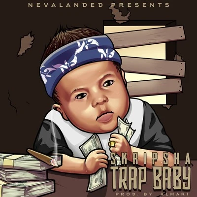 Trap Baby 专辑 Fade Dogg/Skripsha