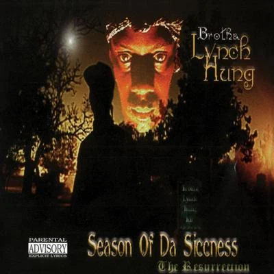 Season of da Siccness: The Resurrection 专辑 Brotha Lynch Hung