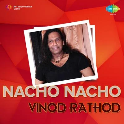 Nacho Nacho Vinod Rathod 專輯 Vinod Rathod