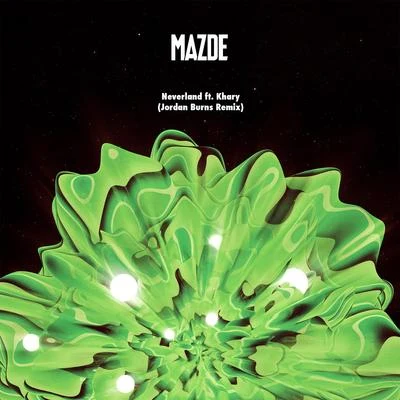 Neverland (Jordan Burns Remix) 专辑 Mazde