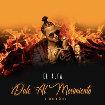 Dale al Movimiento (Remix) 专辑 El Alfa