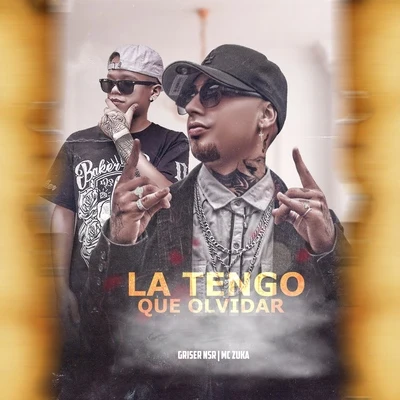 La Tengo Que Olvidar 专辑 Sean P/MC Zuka