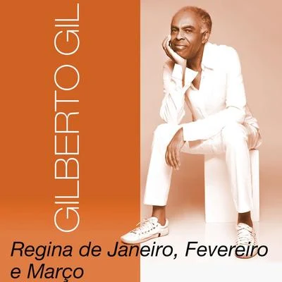 Regina de Janeiro, Fevereiro e Março - Single 專輯 Gilberto Gil