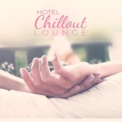 Hotel Chillout Lounge 專輯 Chillout Café