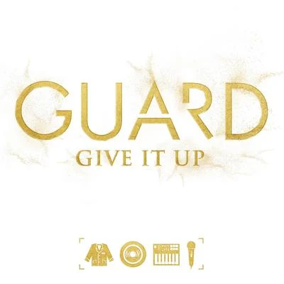 Give It Up - Single 專輯 Guard