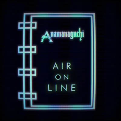 Air On Line 专辑 Anamanaguchi