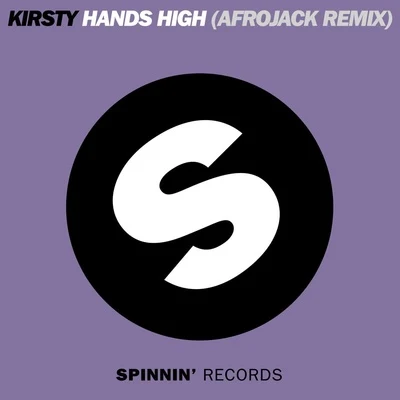 kirsty Hands High (Afrojack Remix)