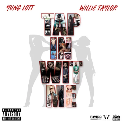 Tap In Wit Me (feat. Willie Taylor) 專輯 Yung Lott