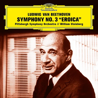 Beethoven: Symphony No. 3 in E-Flat Major, Op. 55 "Eroica" 專輯 Pittsburgh Symphony Orchestra