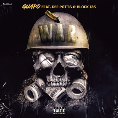 War (feat. Dee Potts & Block 125) 專輯 Guapo