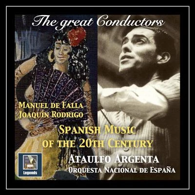 The Great Conductors: Ataúlfo Argenta – Spanish Music of the 20th Century (Remastered 2018) 專輯 Gonzalo Soriano