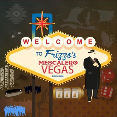 Welcome to Frizzos Mescalero Vegas 專輯 Frizzo/Soufian