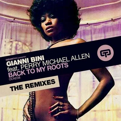 Back To My Roots Remixes 專輯 Gianni Bini