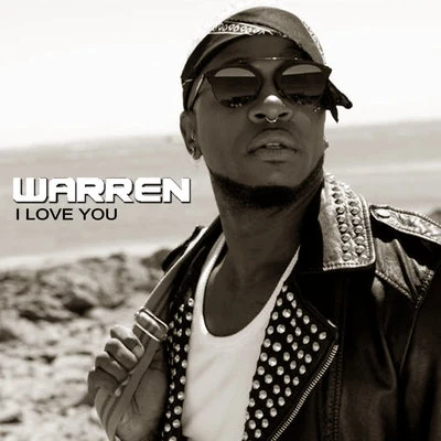 I Love You - Single 专辑 Warren