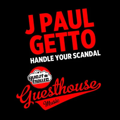 Handle Your Scandal 專輯 J Paul Getto