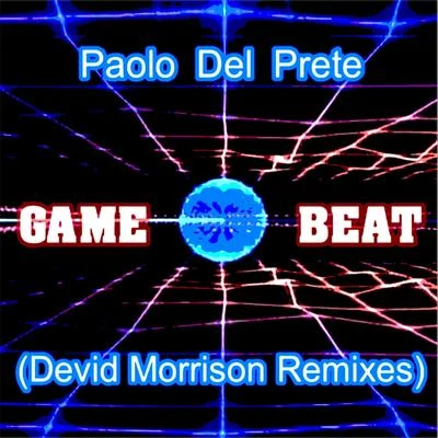 Game Beat (Devid Morrison Remixes) 专辑 High Resolution/Paolo Del Prete