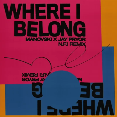 Where I Belong (N.F.I Remix) 專輯 Manovski/Sondr