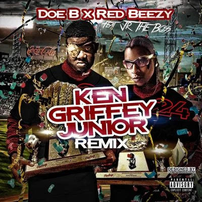 Ken Griffey Jr (Remix) [feat. Jj tha Boss] 專輯 Red Beezy/Shawty Lo/Doe B