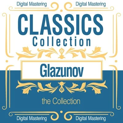 Glazunov, the Collection 專輯 Morton Gould And His Orchestra/Rca Victor Symphony Orchestra/Leonard Pennario