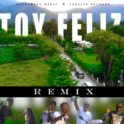 Toy Feliz (Remix) [feat. Los del Millero, Quimico Ultra Mega & Ceky Viciny] 专辑 Ceky Viciny/El Mayor Clasico/Liro Shaq