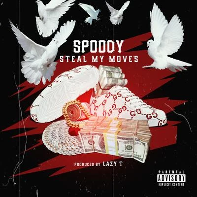 Steal My Moves 专辑 Eastside Avery/Dre Vee/Spoody