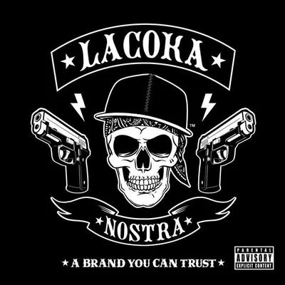 B-Real/Snoop Dogg/ILL Bill/La Coka Nostra/Slaine A Brand You Can Trust