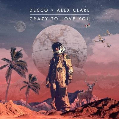 Alex Clare Crazy to Love You