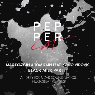 Black Milk, Pt. 2 專輯 Max Lyazgin