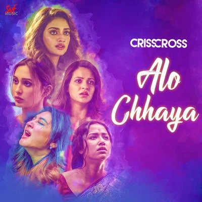 Alo Chhaya (From "Crisscross") - Single 專輯 Armaan Malik/Spitfire/Yasser Desai/Asees Kaur/Ayushmann Khurrana