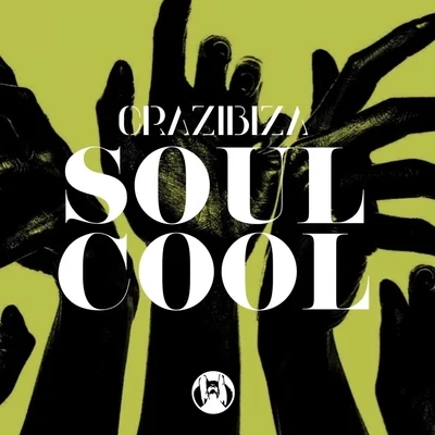 Soul Cool 專輯 Crazibiza