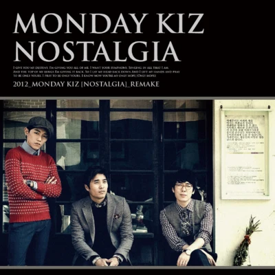 Nostalgia [Remake Album] 专辑 Monday Kiz