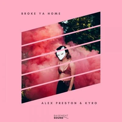 Broke Ya Home 專輯 Alex Preston