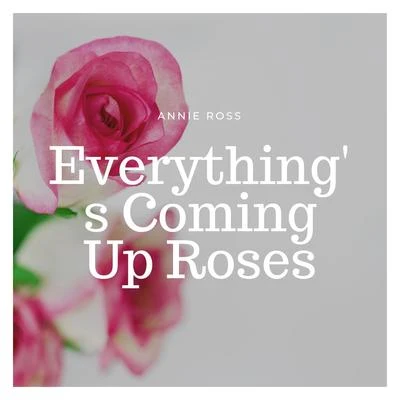 Everythings Coming Up Roses 專輯 Annie Ross