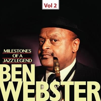 Ben Webster QuintetBen Webster Milestones of a Jazz Legend - Ben Webster, Vol. 2 (1957, 1959)