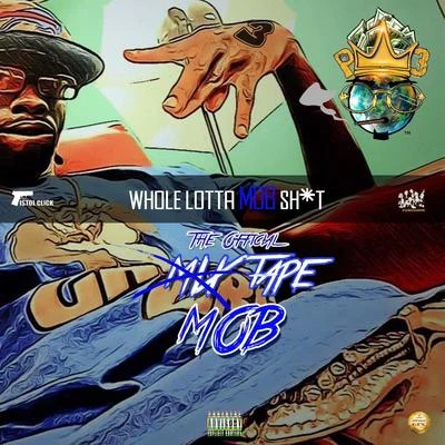 Whole Lotta Mob Sh*t 專輯 Swurve/P3