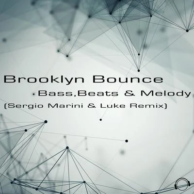 Bass, Beats & Melody (Sergio Marini & Luke Remix) 專輯 John Johnson/Brooklyn Bounce/Kai Tracid/Ratty/Marc Et Claude