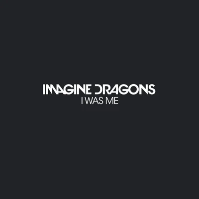 I Was Me 專輯 Imagine Dragons/Roial