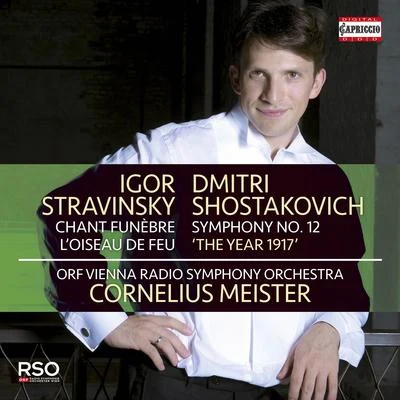 Vienna Radio Symphony Orchestra Stravinsky, i.: funeral song the firebird suite Shostakovich, D.: symphony no. 12, the year of 1917 (Vienna radio symphony, C. Meister) 歌詞