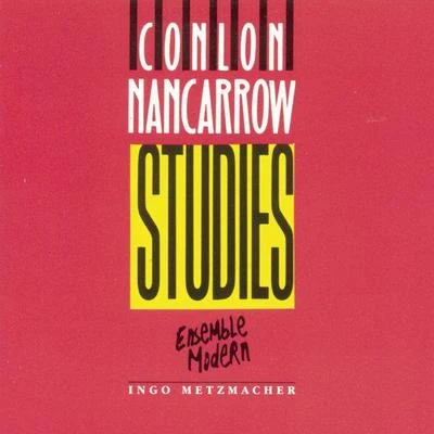 Nancarrow: StudiesTangoPiece No. 2Trio 專輯 Heiner Goebbels/Deutscher Kammerchor/Ensemble Modern/David Bennent/Franck Ollu