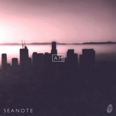 AM 專輯 Seanote