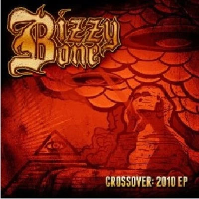 Crossover: 2010 EP 专辑 Bizzy Bone