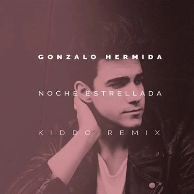 Noche Estrellada (Kiddo Remix) 专辑 KIDDO