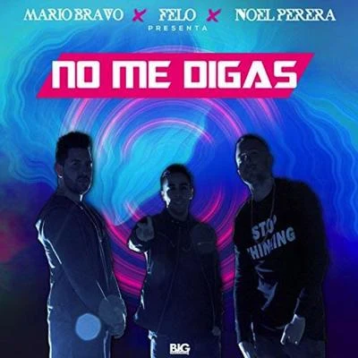 No me digas 专辑 Mario Bravo/Dzasko/Gregory Trejo