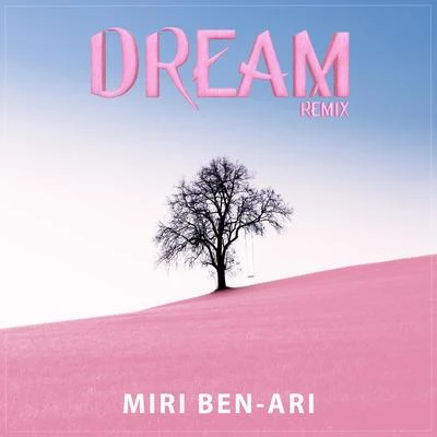 Dream (Remix) 專輯 Miri Ben-Ari/Anthony Hamilton/Algebra Blessett