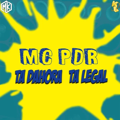 Ta Dahora, Ta Legal (feat. Mano Kaue) 專輯 Mc PDR