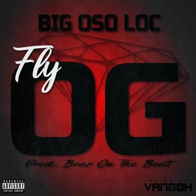 Fly Og 专辑 Sav One/Big Juice/Big Oso Loc