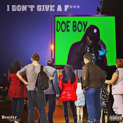 I Dont Give a F*** 專輯 Doe Boy