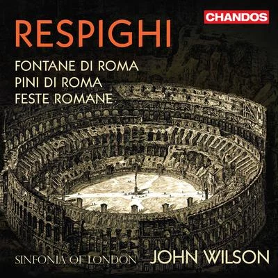 Respighi: Roman Trilogy 专辑 Sinfonia Of London