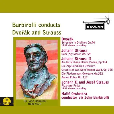 Barbirolli Conducts Dvořák and Strauss 專輯 Sir John Barbirolli/The Hallé Orchestra/Tullio Serafín/Lenora Lafayette/Giacomo Puccini