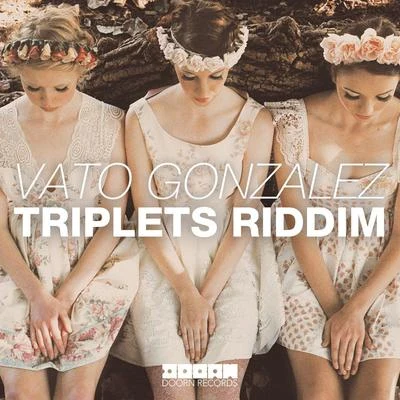 Triplets Riddim 專輯 Vato Gonzalez